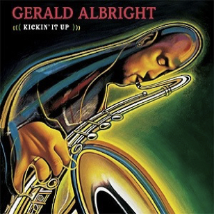 Gerald Albright - Kickin' It Up